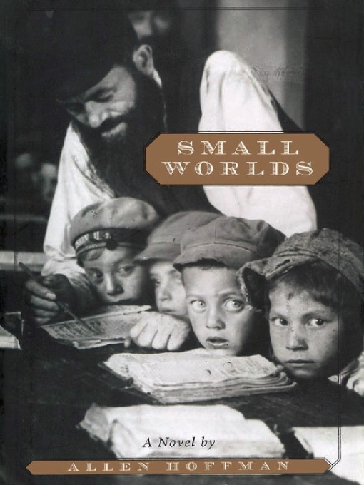 Title details for Small Worlds by Allen Hoffman - Available
